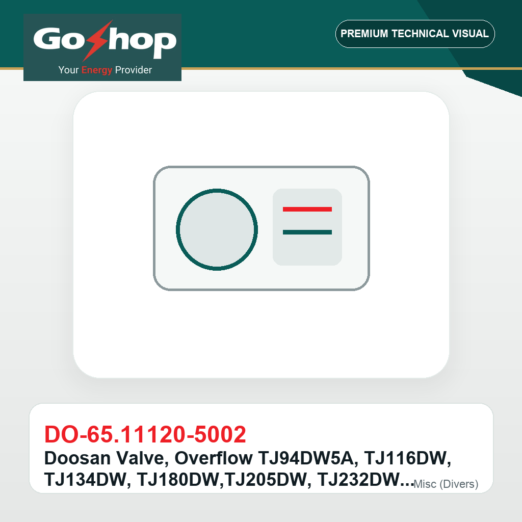 Doosan Valve, Overflow TJ94DW5A, TJ116DW, TJ134DW, TJ180DW,TJ205DW, TJ232DW, TJ275DW, TJ330DW, TJ509DW