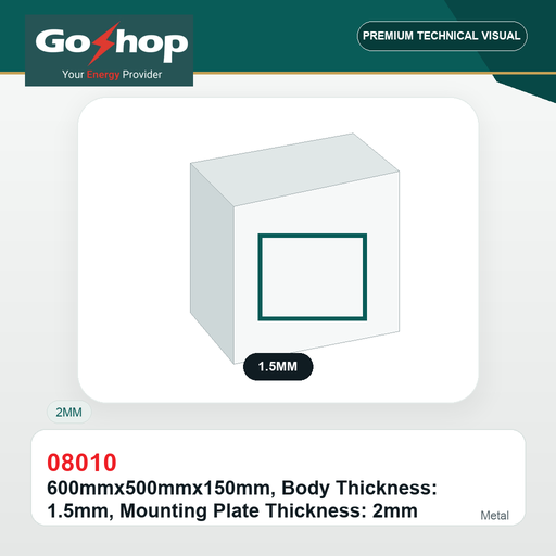 [08010] 600mmx500mmx150mm, Body Thickness: 1.5mm, Mounting Plate Thickness: 2mm